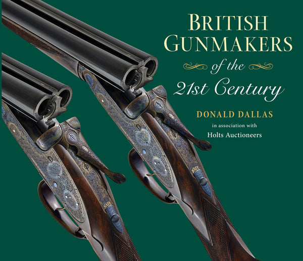 British Gunmakers of the 21st Century - Donald Dallas